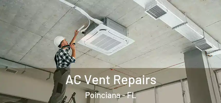  AC Vent Repairs Poinciana - FL