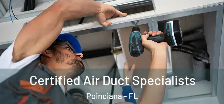 Certified Air Duct Specialists Poinciana - FL