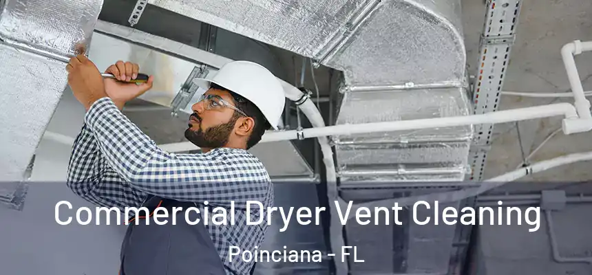 Commercial Dryer Vent Cleaning Poinciana - FL