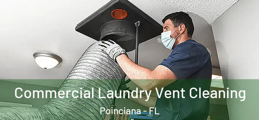 Commercial Laundry Vent Cleaning Poinciana - FL