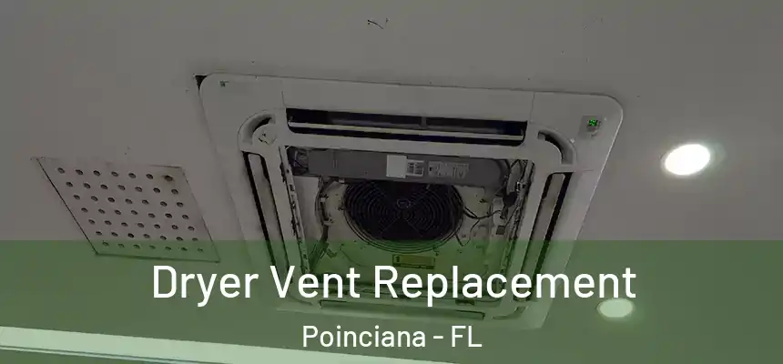 Dryer Vent Replacement Poinciana - FL