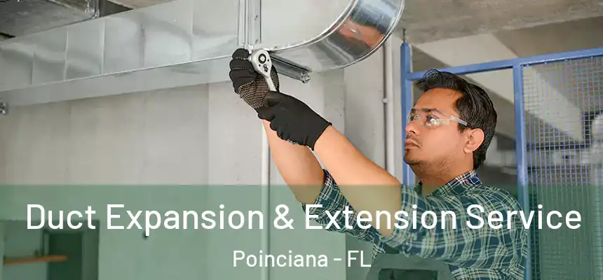 Duct Expansion & Extension Service Poinciana - FL