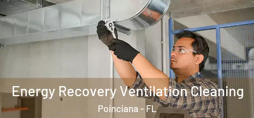Energy Recovery Ventilation Cleaning Poinciana - FL