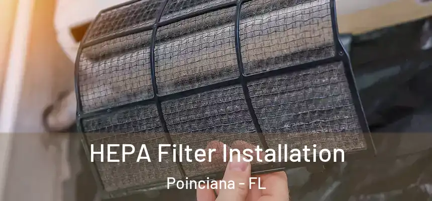 HEPA Filter Installation Poinciana - FL