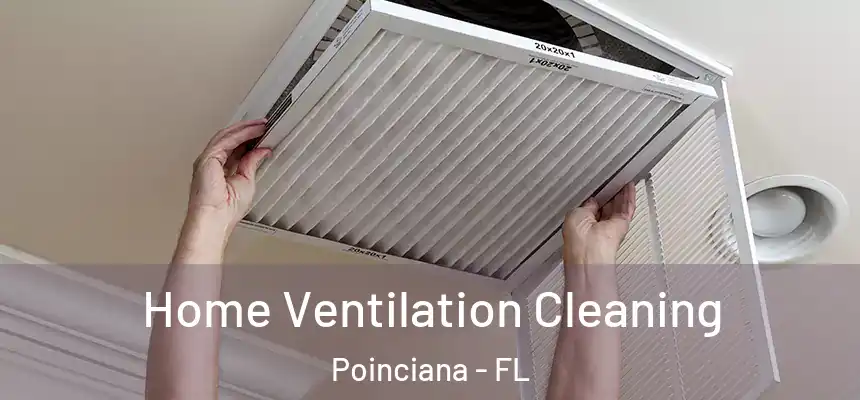 Home Ventilation Cleaning Poinciana - FL