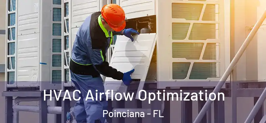 HVAC Airflow Optimization Poinciana - FL