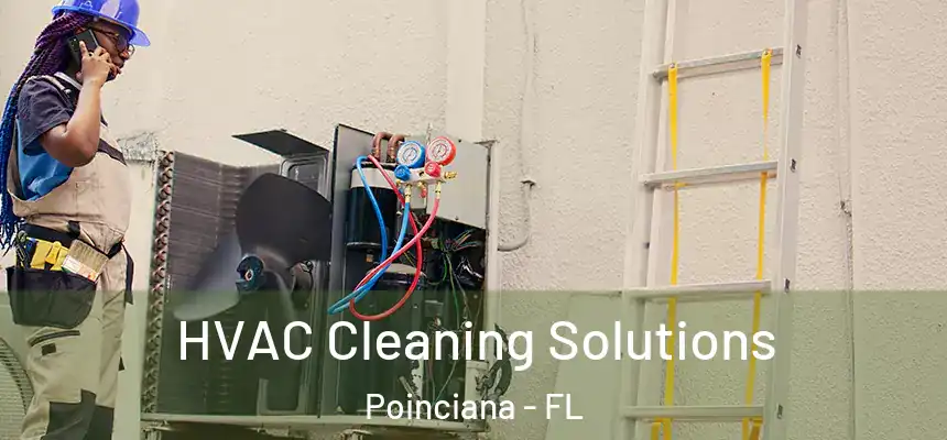HVAC Cleaning Solutions Poinciana - FL