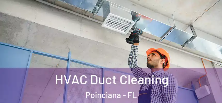 HVAC Duct Cleaning Poinciana - FL