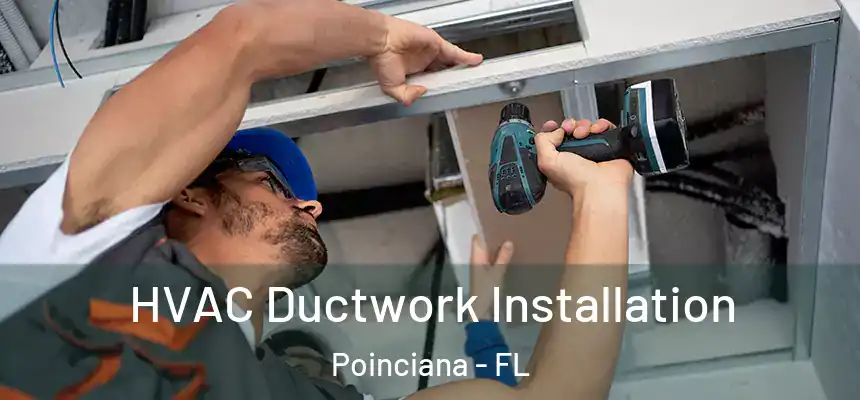  HVAC Ductwork Installation Poinciana - FL