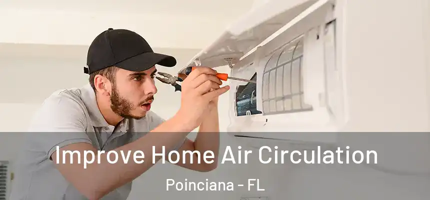  Improve Home Air Circulation Poinciana - FL