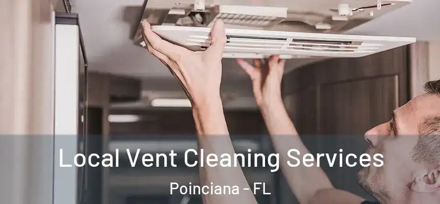  Local Vent Cleaning Services Poinciana - FL