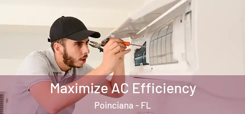 Maximize AC Efficiency Poinciana - FL