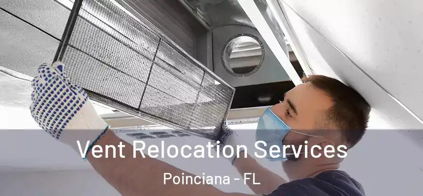 Vent Relocation Services Poinciana - FL