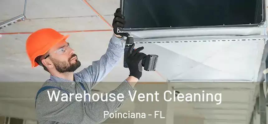  Warehouse Vent Cleaning Poinciana - FL